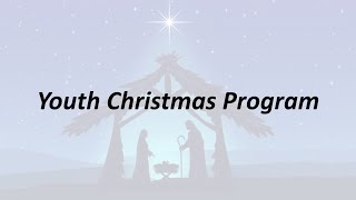 Youth Christmas Program  December 17 2023 [upl. by Ahsael]