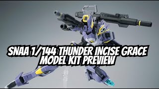 SNAA 1144 Scale Thunder Incise Grace Model Kit Preview [upl. by Eiramyelhsa184]