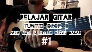 Belajar Gitar Metal dasar menggunakan tuning Drop D 1  Kursus Gitar Gratis [upl. by Nikral]