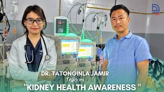 Kidney Health Awareness A Vital Discussion with Dr Tatonginla Jamir MBBS MD Medicine FIN Nephrology [upl. by Harper]