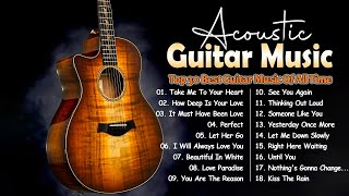 Top 30 Best Guitar Music Of All Time  Acoustic Guitar Music 🎸Guitar Love Songs Collection [upl. by Lavella732]