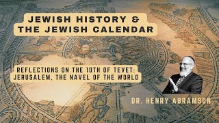 Reflections on the Tenth of Tevet Jerusalem the Navel of the World [upl. by O'Callaghan]