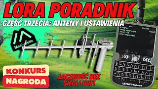 🆘Łączność MESHTASTIC📟📲LORA PORADNIK ODC3️⃣Anteny📡 i Ustawienia📟Bez SIECI📶bez📵🗓️KRÓTKI PONIEDZIAŁK🎞️ [upl. by Radburn]