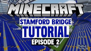 Minecraft Stadium Builds Stamford Bridge 2 Stands [upl. by Eirtemed]