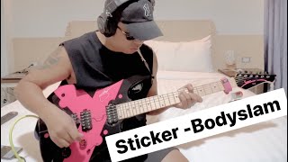 Sticker  Bodyslam Guitar cover [upl. by Eelik]