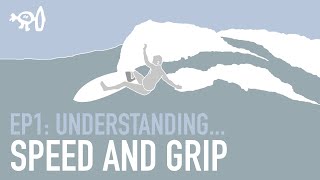 Surfing Explained Ep1 Understanding Speed and Grip [upl. by Ochs886]