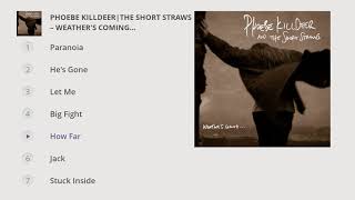 Phoebe Killdeer The Short Straws  Weathers Coming Full album Full Album [upl. by Ttemme]