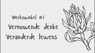 Event quotVernuwende denke Veranderde lewensquot Werkswinkel 19 Desember 2024 [upl. by Yluj829]