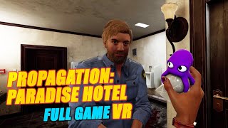 Propagation Paradise Hotel  VR  Full Game  Walkthrough [upl. by Marlen]