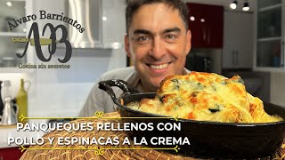 PANQUEQUES RELLENOS CON POLLO Y ESPINACAS A LA CREMA  DÍA DE LA MADRE  ALVARO BARRIENTOS [upl. by Ceevah150]