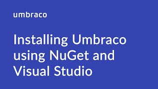 How to install Umbraco CMS using NuGet and Visual Studio [upl. by Tnayrb465]