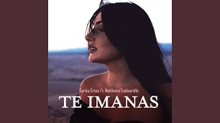 Te Imanas [upl. by Ellynad]