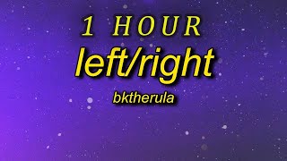 BKTHERULA  LeftRight Lyrics hoes on me left and right glokknine put him out like a light 1 HOUR [upl. by Lian]