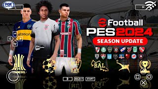 SAIU EFOOTBALL PES 2024 PPSSPP SULAMERICANO e BRASILEIRÃO SUPER ATUALIZADO [upl. by Ellord]