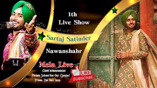 Sartaj Satinder Nawanshahr 1th Live Show [upl. by Cnut]