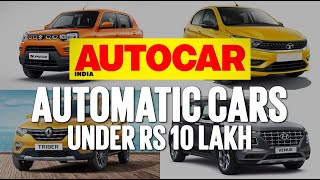 Automatic cars you can buy for less than Rs 10 lakh  Feature  Autocar India [upl. by Deirdra439]