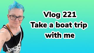 Vlog 221  Hospital update boat trip and do nurses hate me neurodivergent unmasked [upl. by Nair432]