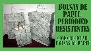 COMO HACER BOLSAS DE PAPEL PERIODICO RESISTENTES Reciclando Bolsas de Compras de tiendas [upl. by Rochkind180]