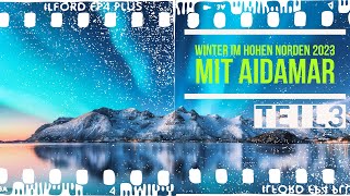 Winter im hohen Norden 2023 mit AIDAmar  Teil 3 [upl. by Rammaj]