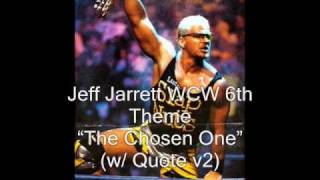 Jeff Jarrett WCW 6th Theme The Chosen One w Quote v2 [upl. by Ebanreb129]