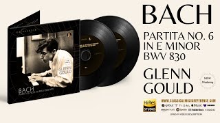 Bach Partita No 6 in E minor BWV 830  2024 Remastered recording of the Century Glenn Gould [upl. by Fawne229]