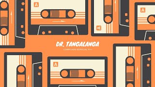 14 ☎ Dr Tangalanga💥 quotCompilado Especial 14quot💥 [upl. by Fairman]