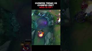 Overfed Teemo vs overfed Zed Who is op leagueoflegends [upl. by Enelkcaj369]