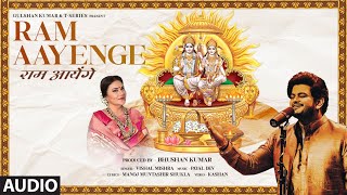 Ram Aayenge Audio Vishal MishraPayal Dev  Manoj Muntashir  DipikaSameer  Kashan  Bhushan K [upl. by Arteid]