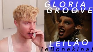 GLORIA GROOVE LEILÃO e BONIKA REACTION [upl. by Nottnerb]