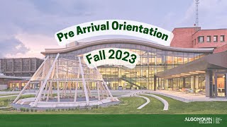 Algonquin College Pre Arrival Orientation  Fall 2023 [upl. by Nho]