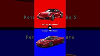 Porsche 911 Turbo S OR Ferrari F8 Tributo Supercar FaceOff 🚗🔥shorts wouldyourather cars quiz [upl. by Say]