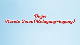 Kereto jowokelayunglayunglirikBugie kereto jowokelayunglayunglirik [upl. by Lantha]