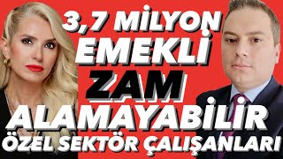 EMEKLİ MAAŞINA KİMLER ZAM ALAMAYABİLİR ASGARİ ÜCRETLİYE 6 AY ÇOK ZORÖZEL SEKTÖR ÇALIŞANLARI DİKKAT [upl. by Farly89]