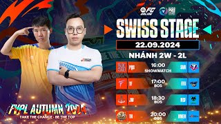 Nhánh 2W  2L TH XMEN đối diện cơ hội cuối  FVPL Autumn 2024  SWISS STAGE 2209 [upl. by Giguere]