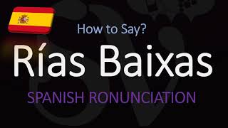 How to Pronounce Rías Baixas CORRECTLY Spanish Meaning  Wine Pronunciation Albariño [upl. by Shamus]