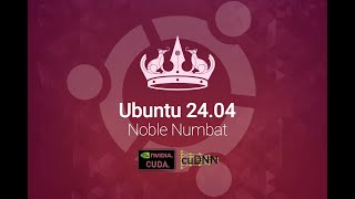 How to Install CUDA amp CuDNN on Ubuntu 2404 Noble Numbat  StepbyStep Guide [upl. by Ylicic]