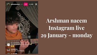 Arshman naeem Instagram live 29 January  monday arshmannaeemmusic [upl. by Wager981]