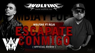 Escápate Conmigo Remix Wolfine Ft Ñejo  Audio [upl. by Tartan]