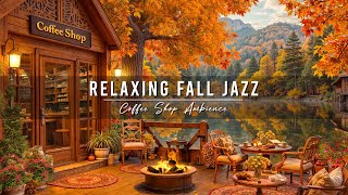 Relaxing Jazz Instrumental Music at Fall Coffee Shop Ambience 🍂 Warm Morning Jazz Music for Studying [upl. by Penrod]