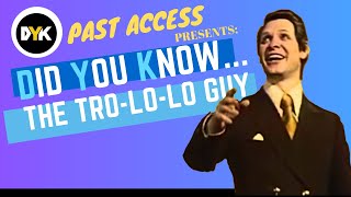 Past Access DYK The TroLoLo Guy [upl. by Ecar292]