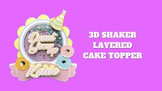 3D SHAKER CAKE TOPPER TUTORIAL  BEGINNER FRIENDLY  CRICUT TUTORIAL [upl. by Litton]