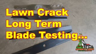 Long Term Testing with Lawn Crack Mower Blades [upl. by Balsam]