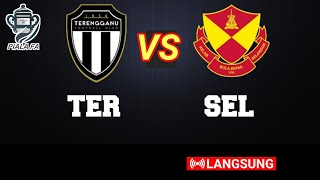 🔴LIVE TERENGGANU FC VS SELANGOR FC  PIALA FA 2022 [upl. by Tehr]