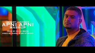 JAYANT LACHMAN  APNI APNI MASHUP PROD BY DEVIN BEATS [upl. by Gladi]