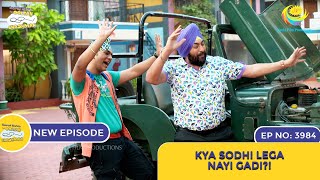 NEW Ep 3984  Kya Sodhi Lega Nayi Gadi  Taarak Mehta Ka Ooltah Chashmah [upl. by Sucramat150]