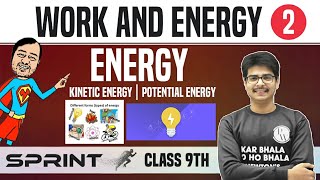 Work and Energy 02  Energy  Kinetic Energy  Potential Energy  Class 9  NCERT  Sprint [upl. by Ahcsap778]