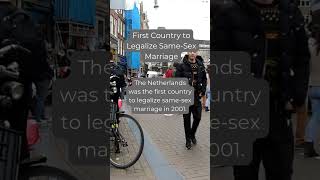 Which Country Led the Way in SAMESEX MARRIAGE Legalization travel shorts netherlands [upl. by Etnoled]