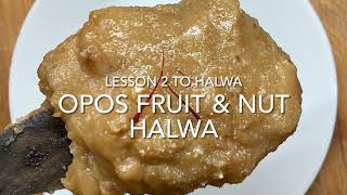 OPOS Fruit amp Nut Halwa [upl. by Ken]