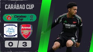 CARABAO CUP PRESTON 03 ARSENAL carabaocup footballleague arsenalfc preston [upl. by Emoreg]