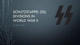 Schutzstaffel quotSSquot divisions in World War II [upl. by Christean]